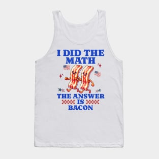 I Did The Math American Pride Bacon Humor Tees Tank Top